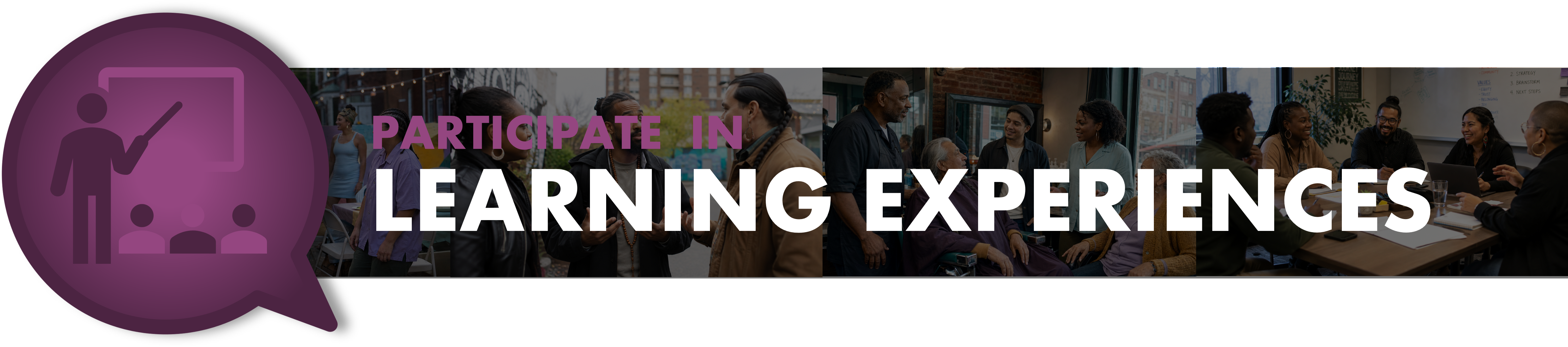 Participate in learning experiences
