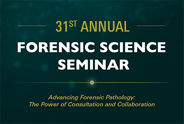 31st Annual Forensic Science Seminar